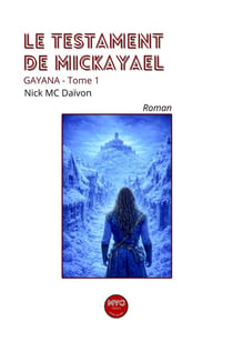 Le testament de Nickayael Tome 1 : Gayana
