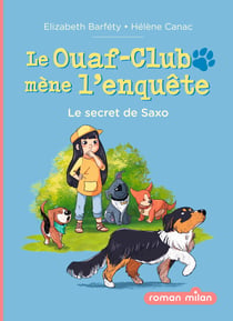 Le Ouaf-Club mène l'enquête Tome 2 : Le secret de Saxo