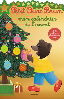 Petit Ours Brun : Mon Calendrier de l'Avent