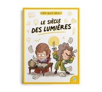 C'est quoi déjà ? : Le siècle des Lumières