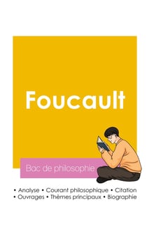 Réussir son Bac de philosophie 2026 : Analyse du philosophe Michel Foucault