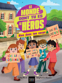 Le monde dont tu es le héros : CE1, CE2 - Bien dans ton corps