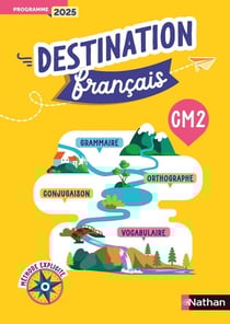 Destination Français - Méthode explicite CM2 - Cahier de l'élève