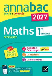 Annabac sujets & corrigés : Spécialité Maths - 1re générale (édition 2027)