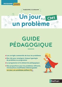 Un jour, un problème - CM1 - Guide pédagogique - Programme 2025
