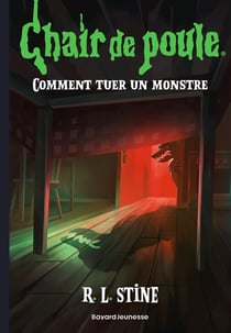 Chair de poule Tome 34 : Comment tuer un monstre