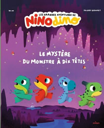 Les Grandes Aventures de Nino Dino : Le mystère du monstre à dix têtes
