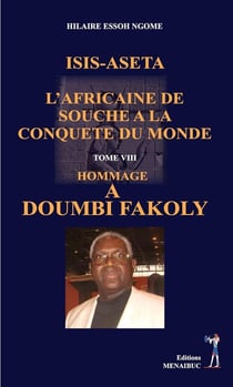 Isis-Aseta l'africaine de souche à la conquête du monde : Hommage à Doumbi Fakoly