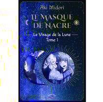 Le Masque de Nacre : Le visage de la Lune