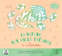 La nature aux mille trésors à colorier : Avec plus de 40 coloriages pour se détendre