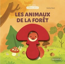 Les animaux de la forêt : Livre à flaps en feutrine - dès 10 mois