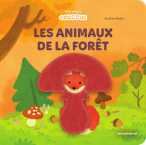 Les animaux de la forêt : Livre à flaps en feutrine - dès 10 mois