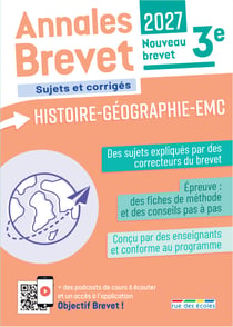 Annales Brevet : Histoire-géo-EMC : 3e - Sujets corrigés et fiches de révisions (édition 2027)