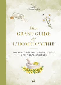 Mon grand guide de l'homéopathie