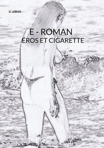 E - Roman Eros Et Cigarette