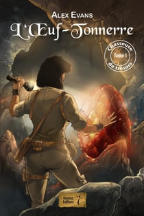 Chasseuse de trésors Tome 1 -: L'a uf-tonnerre