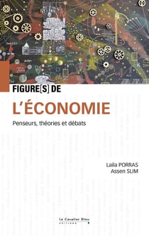 Figures de... : L'économie : Penseurs, théories et débats