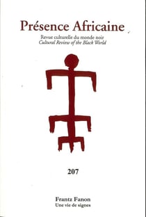 Présence Africaine n°207 : Frantz Fanon : Une vie de signes