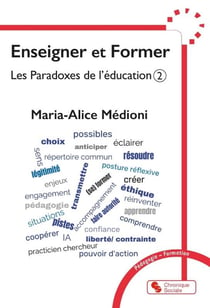 Les paradoxes de l'éducation Tome 2 : Enseigner et former