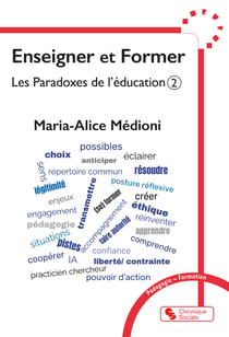 Les paradoxes de l'éducation Tome 2 : Enseigner et former