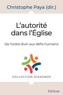 L'autorité dans l'Église : De l'ordre divin aux défis humains