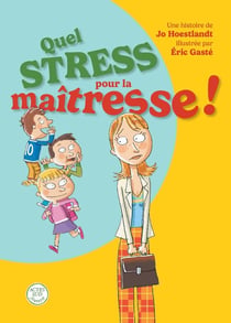 Quel stress pour la maîtresse !