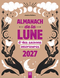 Almanach de la Lune & des saisons intérieures (édition 2027)