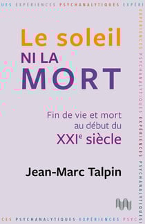 Le Soleil ni la mort : Fin de vie et mort au début du XXIe siècle