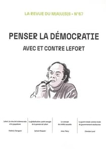 Revue du M.A.U.S.S. : Penser la démocratie : Avec ou contre Lefort