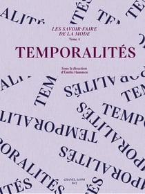 Les savoir-faire de la mode : Temporalites