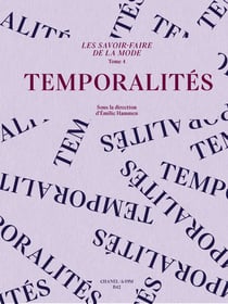 Les savoir-faire de la mode : Temporalites