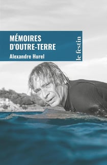 Revue Le Festin : Mémoires d'outre-terre