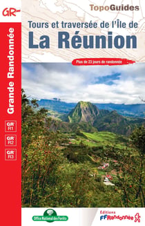Tours et traversée de l'Île de la Réunion - GR R1, GR R2, GR R3
