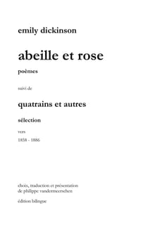 Abeille et Rose : Traduction de poèmes et quatrains d'Emily Dickinson