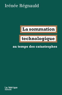 La sommation technologique : Au temps des catastrophes
