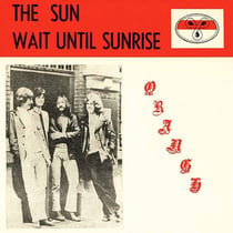 The Sun + Wait Until Sunrise