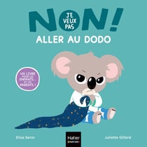Non, je veux pas ! Aller au dodo