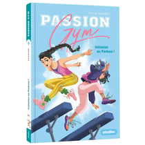 Passion gym Tome 9 : Initiation au parkour !