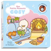 Mes petits moments cosy : Livre musical