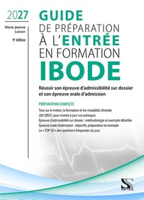 Guide de préparation à l'entrée en formation IBODE 2027 : Réussir sa sélection et son épreuve d'oral (9e édition)
