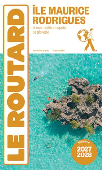 Guide du Routard : Île Maurice, Rodrigues + plongées (édition 2027/2028)