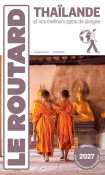 Guide du Routard : Thaïlande et nos meilleurs spots de plongée (édition 2027)