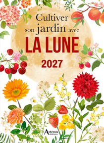 Cultiver son jardin avec la Lune (édition 2027)