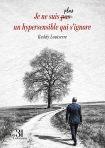 Je ne suis pas/plus un hypersensible qui s'ignore