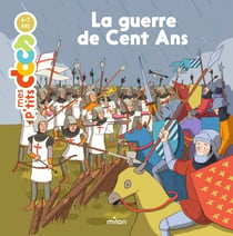 Mes p'tits docs : La guerre de Cent Ans