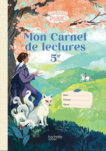 Mission plumes : Mon carnet de lectures - 5e - Cahier élève (édition 2026)