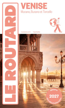 Guide du Routard : Venise, Murano, Burano et Torcello (édition 2027)