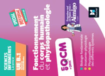 Sciences infirmières licence - UE B1 Sciences biomédicales - Fonctionnement du corps humain et physiopathologie - En QCM et QROC