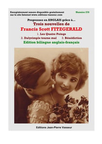 Progressez en anglais grâce à... : Trois nouvelles de francis scott fitzgerald : 1. Les quatre poings - 2. Dalyrimple tourne mal - 3. Bénédiction