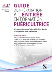 Guide de préparation à l'entrée en formation puéricultrice 2027 : réussir sa sélection et son épreuve orale d'admission